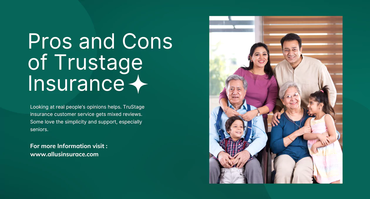 Pros and Cons of TruStage Insurance: Is It the Right Choice for You in 2025?