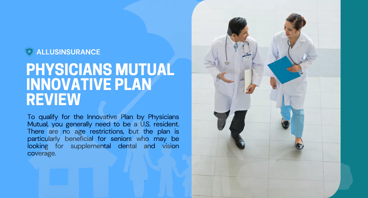 Physicians Mutual Innovative Plan Review (2025): Advantages, Pricing, and Its Value Explained