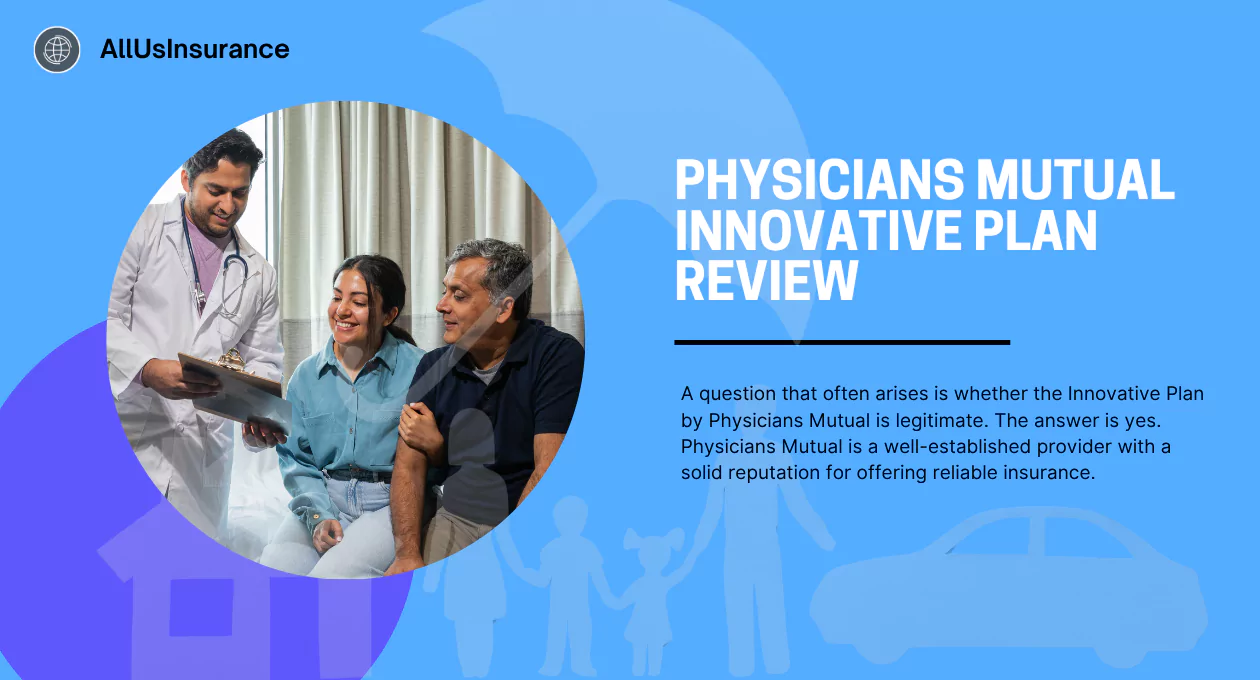 Physicians Mutual Innovative Plan Review (2025): Advantages, Pricing, and Its Value Explained