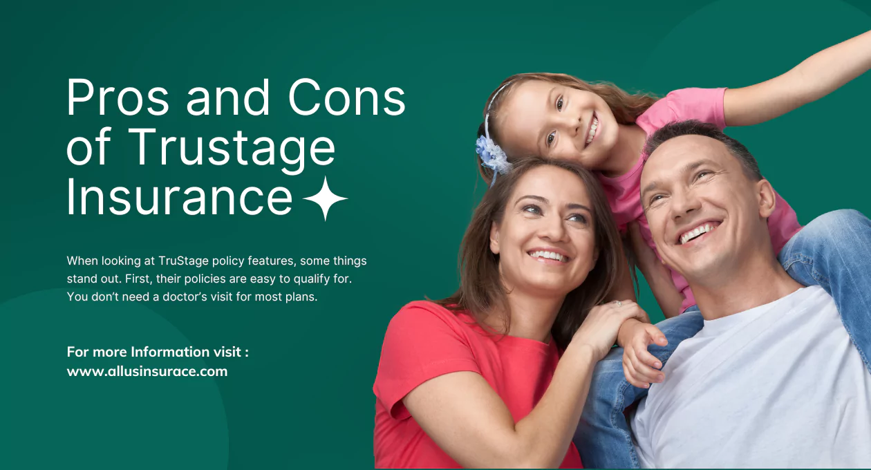 Pros and Cons of TruStage Insurance: Is It the Right Choice for You in 2025?