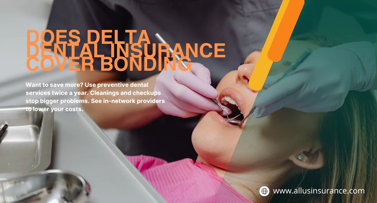 Does Delta Dental Insurance Cover Bonding? Full 2025 Guide to Costs, Coverage & Benefits